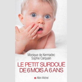 Petit surdoue de 6 mois a 6 ans -le