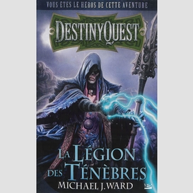 Legion des tenebres destiny quest (la)