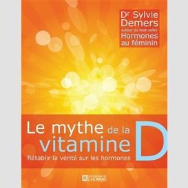 Le mythe de la vitamine d