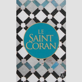 Saint coran (le)