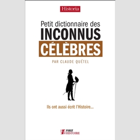 Petit dictionnaire des inconnus celebres