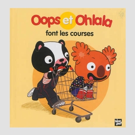 Oops et ohlala font les courses