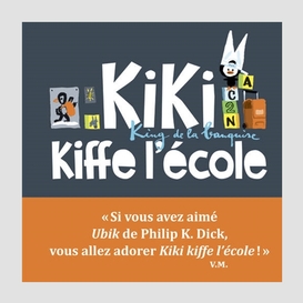 Kiki kiffe l'ecole