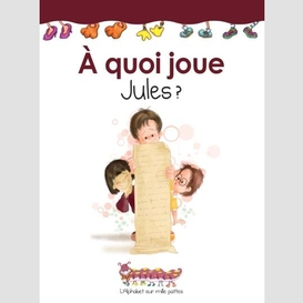 A quoi joue jules