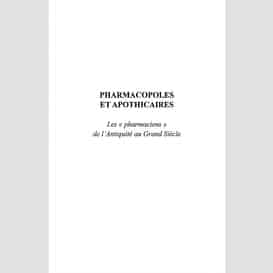 Pharmacopoles et apothicaires