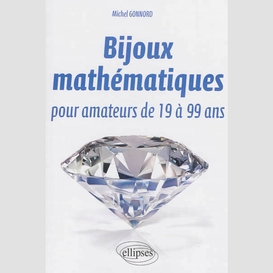 Bijoux mathematiques pour amateurs