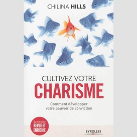 Cultivez votre charisme