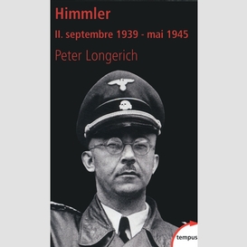 Himmler t2 -septembre 1939 - mai 1945