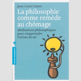 Philosophie comme remede au chomage