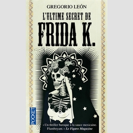 Ultime secret de frida k (l')