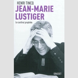 Jean-marie lustiger cardinal prophete