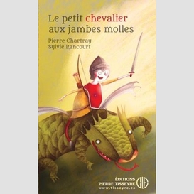 Petit chevalier aux jambes molles (le)