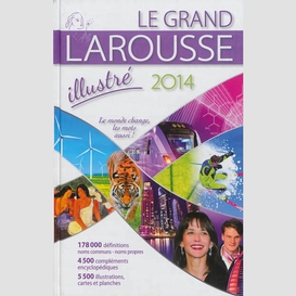 Grand larousse illustre 2014 (le)