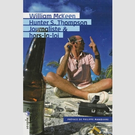 Hunter s thompson journaliste hors-la-lo