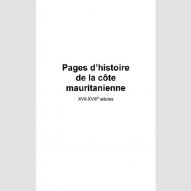 Pages d'histoire de la côte mauritanienne