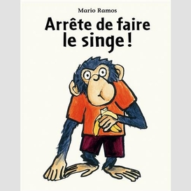 Arrete de faire le singe