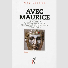Avec maurice : l'histoire de saint-mauri