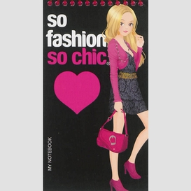 So fashion so chic my notebook (rose)