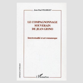 Le compagnonnage souverain de jean giono