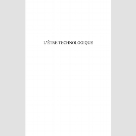 L'être technologique