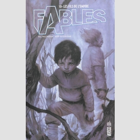 Fables 10  les fils de l'empire