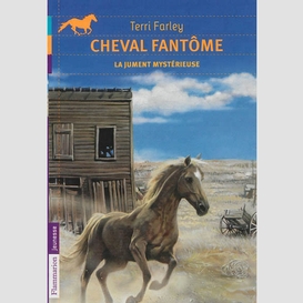 Cheval fantome t08 jument mysterieuse