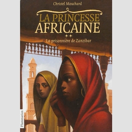 Princesse africaine t2 la prisonniere de