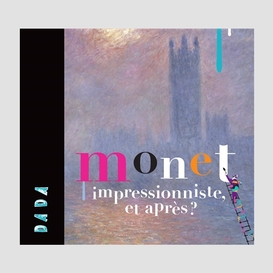 Monet impressionniste et apres