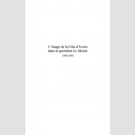 L'image de la côte d'ivoire dans le quotidien le monde