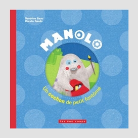 Manolo un cochon de petit fantome