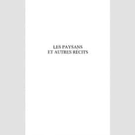 Les paysans et autres récits