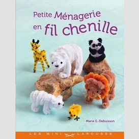 Petite menagerie en fils chenille