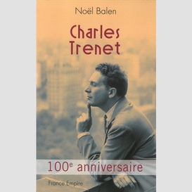Charles trenet -100e anniversaire