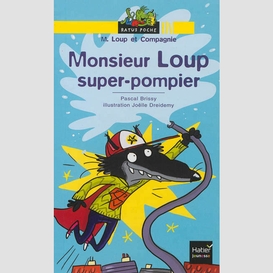 Monsieur loup super-pompier