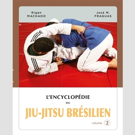 Encyclopedie du jiu-jitsu bresilien v.2