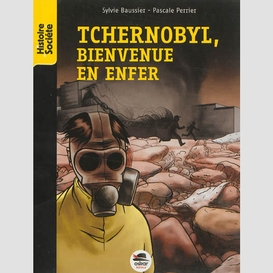 Tchernobyl bienvenue en enfer