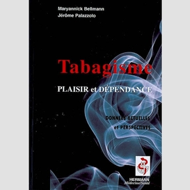 Tabagisme: plaisir et dependance