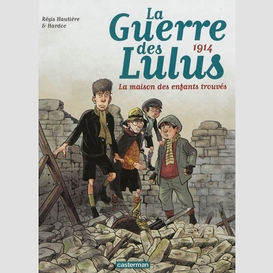 Guerre des lulus 1914 maison des enfants