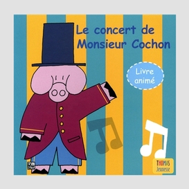 Concert de monsieur cochon -le