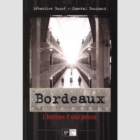 Bordeaux l'histoire d'une prison