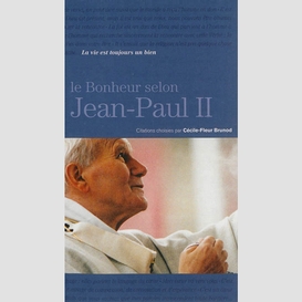 Bonheur selon jean-paul ii (le)