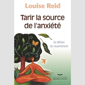 Tarir la source de l'anxiété