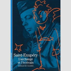 Saint- exupery archange et ecrivain (l')