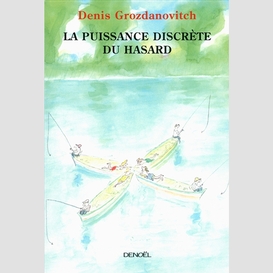 Puissance discrete du hasard (la)