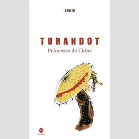 Turandot princesse de chine