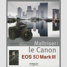 Maitriser canon eos 5d mark iii