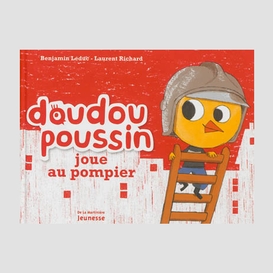 Doudou poussin joue au pompier