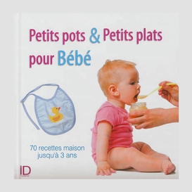 Petits pots et petits plats pour bebe