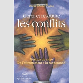 Gerer et resoudre les conflits