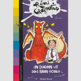 Un dragon vit sous mon ecole